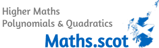 Higher Maths: Polynomials and Quadratics